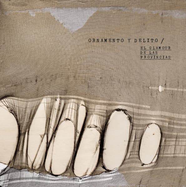 Ornamento Y Delito — El Glamour De Las Provincias