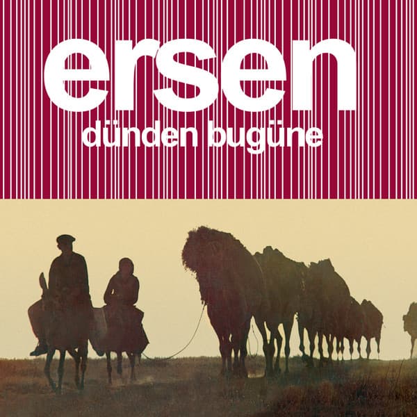 Ersen — Dünden Bugüne