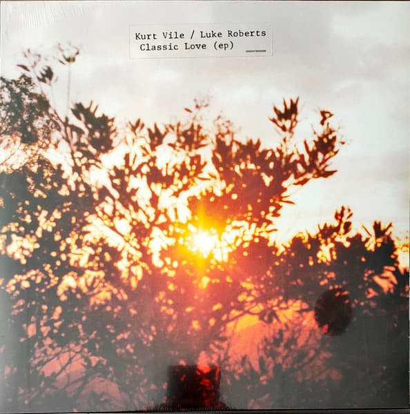 Kurt Vile, Luke Roberts — Classic Love