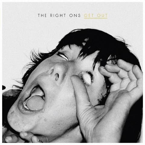 The Right Ons — Get Out