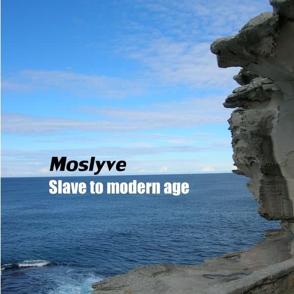 Moslyve — Slave To Modern Age