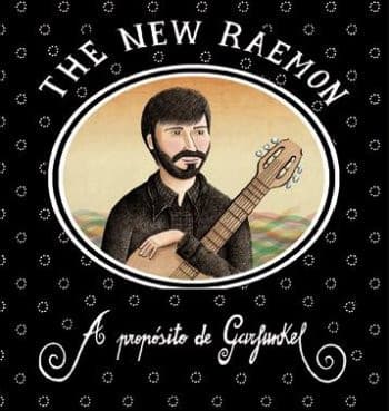 The New Raemon — A Propósito De Garfunkel